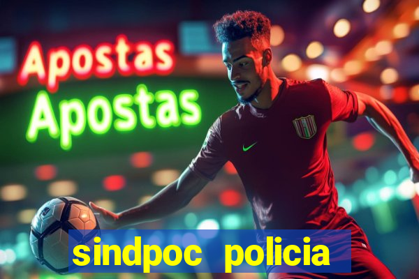 sindpoc policia civil bahia